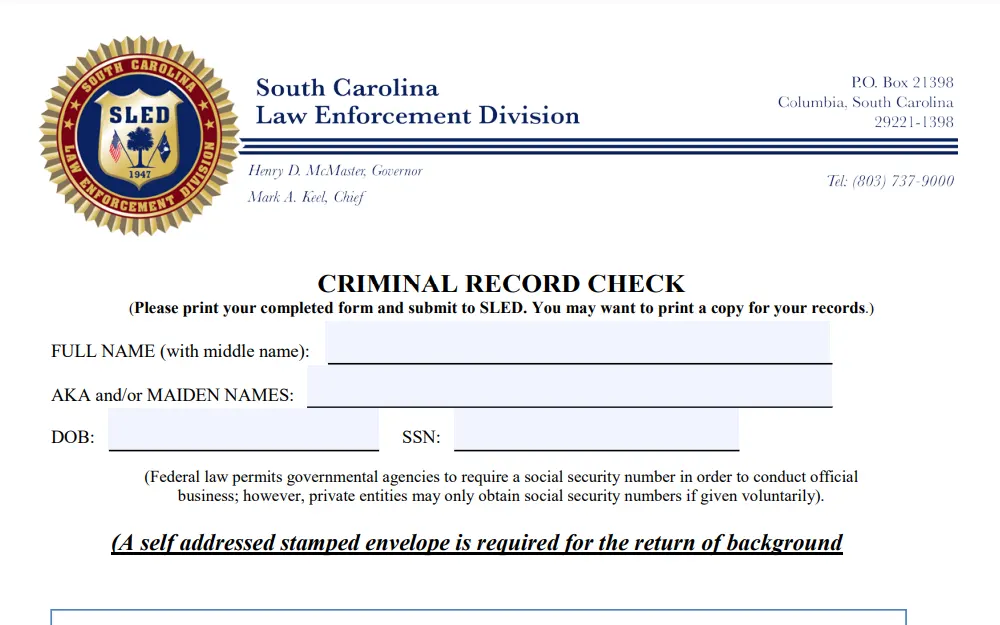 A snapshot of the form for Criminal Record Check from the South Carolina Law Enforcement Division that requires the requester to provide details such as their full name, any other names they may have used in the past, date of birth, and social security number; at the bottom is a reminder that a self-addressed stamped envelope is necessary for the return of the request.